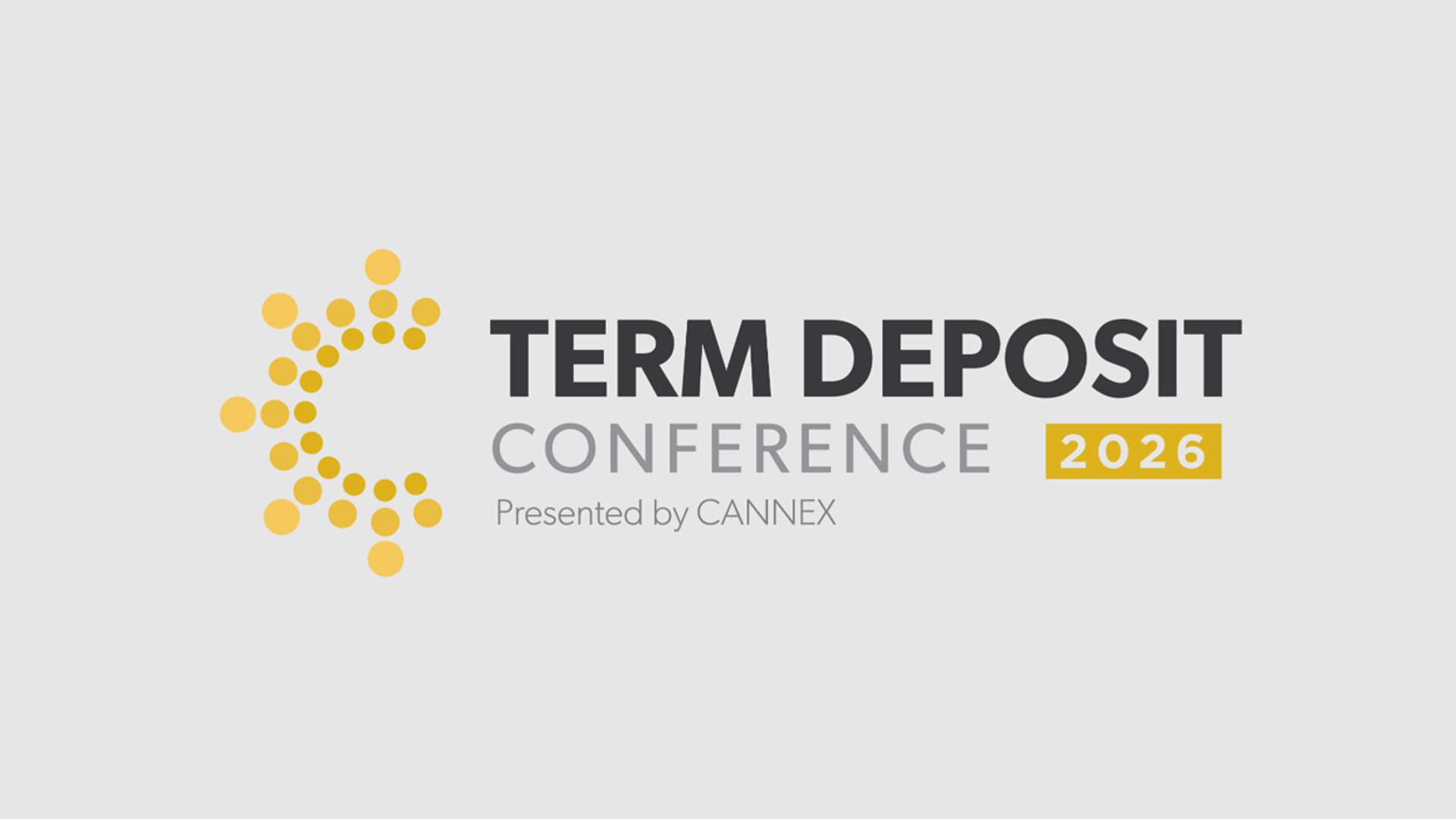 2026 Term Deposit Conference presented by CANNEX